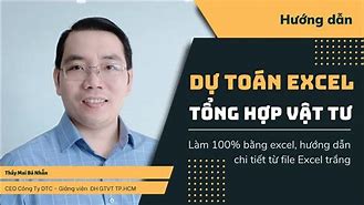 Học Dự Toán Mai Bá Nhẫn Là Ai 2024 Youtube