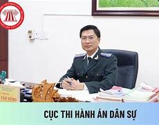 Tổng Cục Trưởng Tổng Cục Thi Hành Án Dân Sự Là Ai Làm